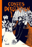 Contes de la désolation, t. 01